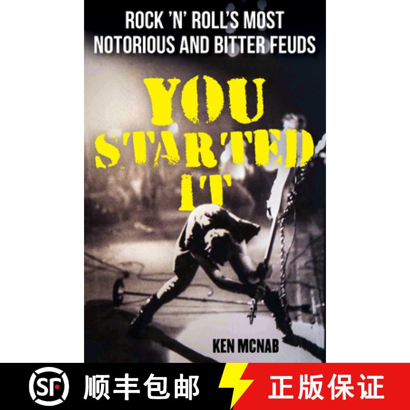 【3-4周达】You Started It: Rock 'n' Roll's Most Notorious and Enduring Feuds [9781493067800]