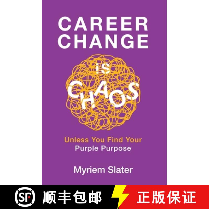【3-4周达】Career Change Is Chaos: Unless You Find Your Purple Purpose [9781998528004]