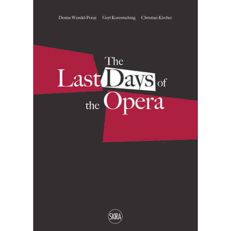 预订 Last Days of the Opera / Die Letzten Tage der Oper (bilingual edition) [9788857243597]怎么看?