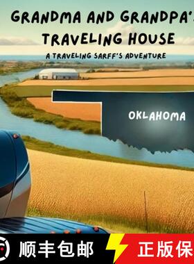 【3-4周达】Grandma and Grandpa's Traveling House in Oklahoma: A Traveling Sarff's Adventure [9781971440125]
