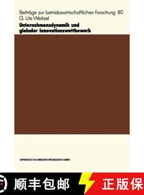 【3-4周达】Unternehmensdynamik Und Globaler Innovationswettbewerb [9783409130813]