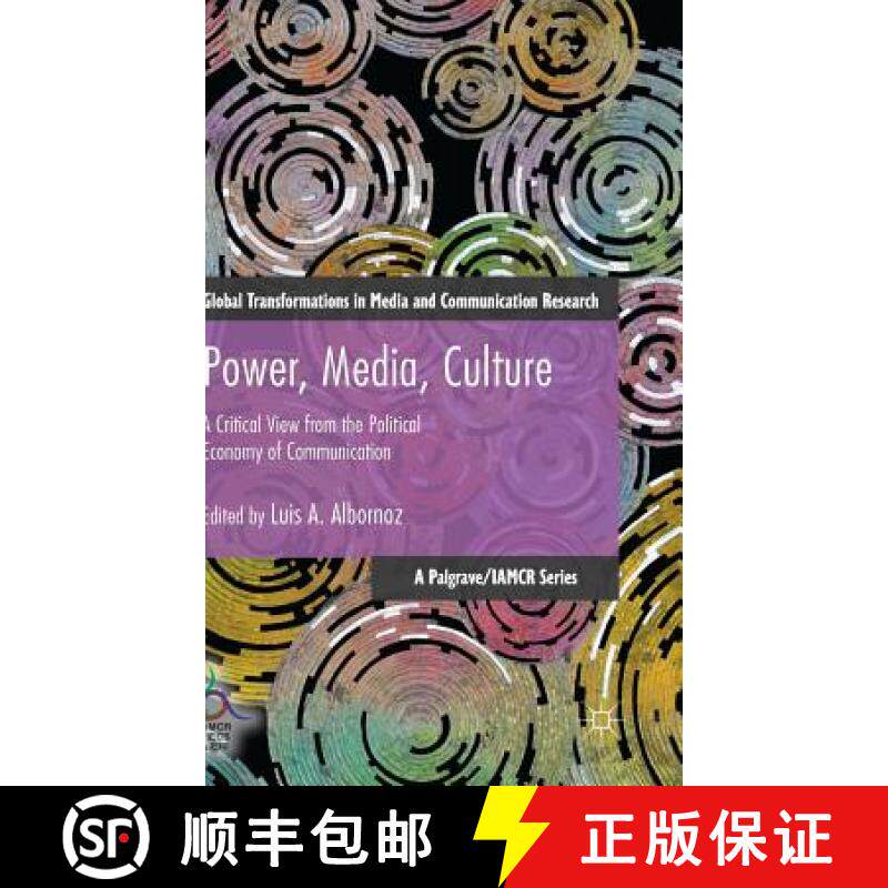 【3-4周达】Power, Media, Culture: A Critical View from the Political Economy of Communication [9781137540072]