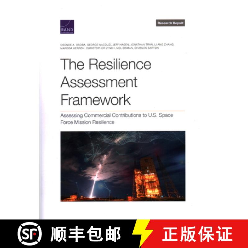 【2-3周达】The Resilience Assessment Framework: Assessing Commercial Contributions to U.S. Space Forc... [9781977410740]