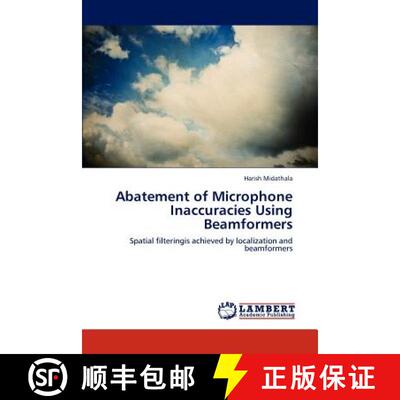 预订 Abatement of Microphone Inaccuracies Using Beamformers [9783659178504]