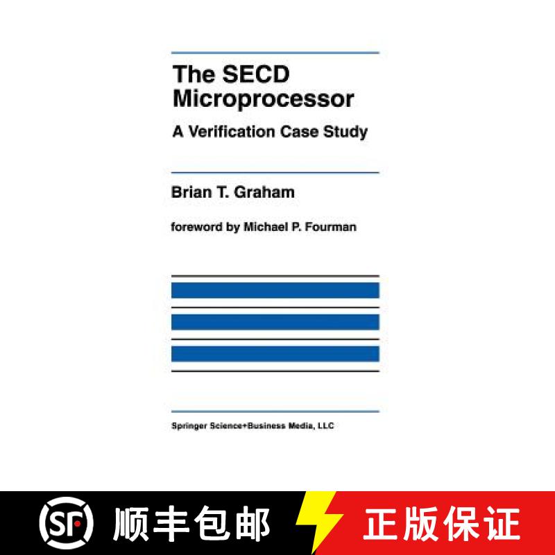 【3-4周达】The SECD Microprocessor : A Verification Case Study [9781461365891]