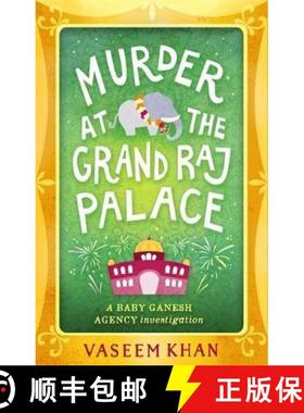 【3-4周达】Murder at the Grand Raj Palace: Baby Ganesh Agency Book 4 [9781473612389]