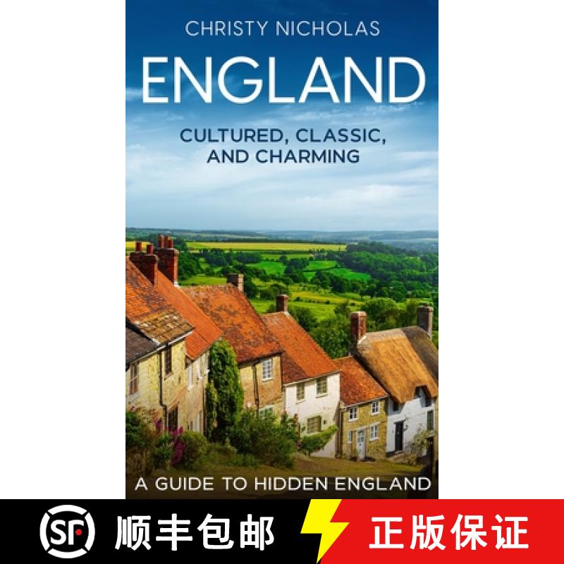 【3-4周达】England: Cultured, Classic, and Charming: A Guide to Hidden England [9798869327024]