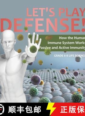 【3-4周达】Let's Play Defense! How the Human Immune System Works | Passive and Active Immunity | Grad... [9781541998650]