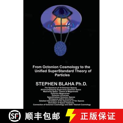【3-4周达】From Octonion Cosmology to the Unified SuperStandard Theory of Particles [9781735679549]