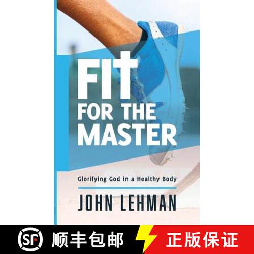 【3-4周达】Fit for the Master: Glorifying God in a Healthy Body [9780998881287]