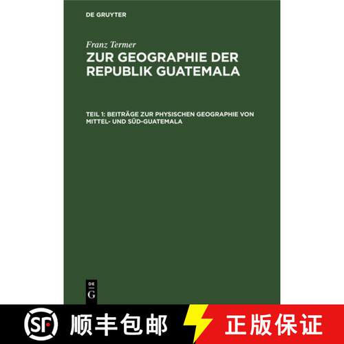 【3-4周达】精装 Beitrage Zur Physischen Geographie Von Mittel- Und Sud-Guatemala: (Wissenschaftliche ... [9783112605998]