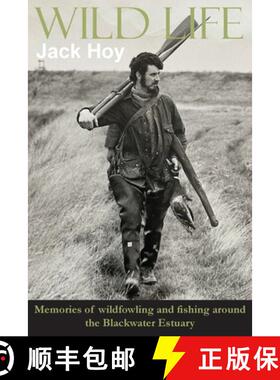 【3-4周达】Wild Life: Memories of wildfowling and fishing around the Blackwater Estuary [9781787920453]
