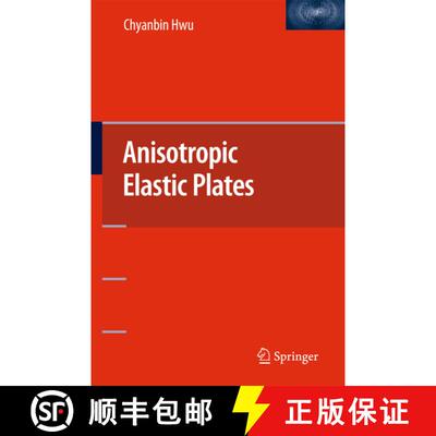 【3-4周达】精装 Anisotropic Elastic Plates [9781441959140]