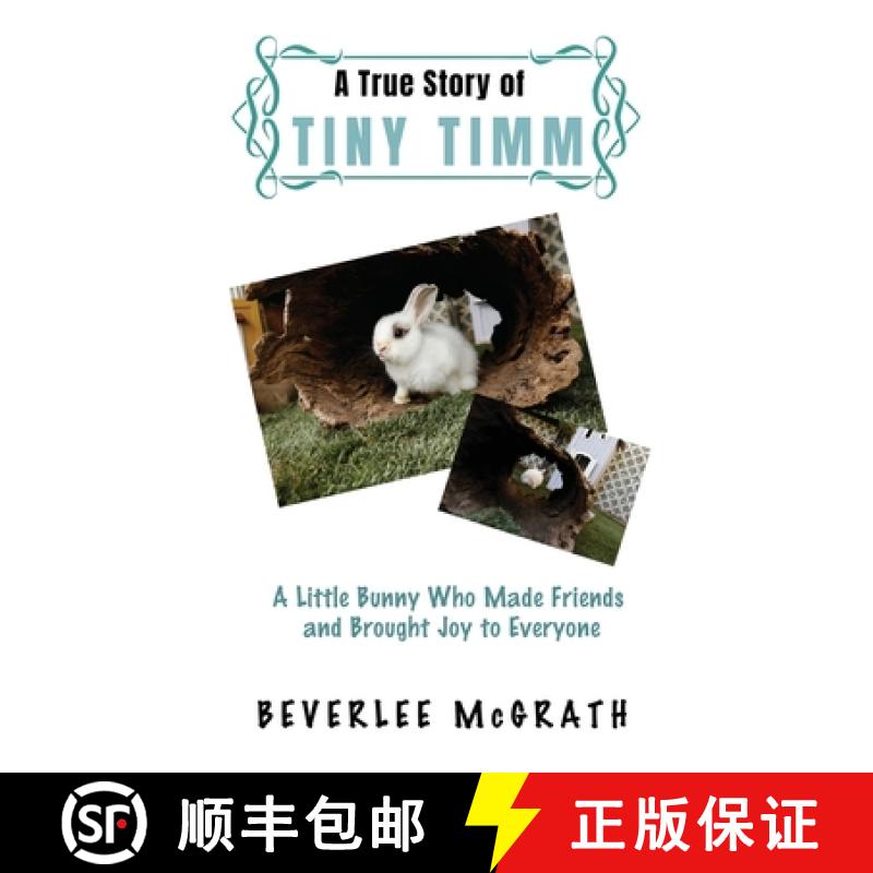 【3-4周达】A True Story Of Tiny Timm: A Little Bunny Who Made Friends and Brought Joy to Everyone [9798892281041]