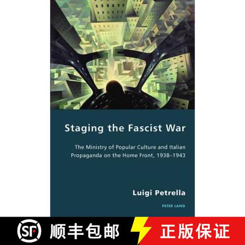 【3-4周达】Staging the Fascist War : The Ministry of Popular Culture and Italian Propaganda on the Ho... [9781906165703]