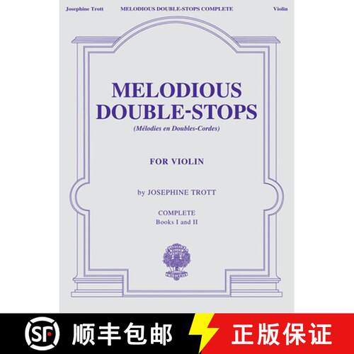 【3-4周达】Trott: Melodious Double-Stops for the Violin (Complete Book I and II) - Violin Lesson Book... [9781423427094]