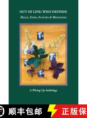 预订 Out of Line: Who Defines? Halfs, Steps, In-Laws & Belonging [9781737694083]