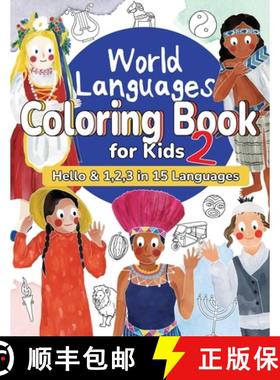【3-4周达】World Languages Coloring Book for Kids 2: Color and Learn 'Hello' & '1, 2, 3' in 15 Langua... [9781068821462]