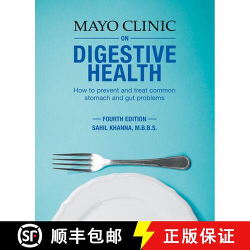 【3-4周达】Mayo Clinic on Digestive 4th Ed : How to Prevent and Treat Common Stomach and Gut Problems [9781893005525]