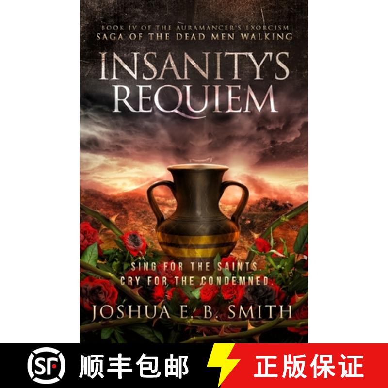 【3-4周达】Insanity's Requiem: A Grimdark Fantasy Horror Novel (The Auramancer's Exorcism Book 4) [9780999059081]