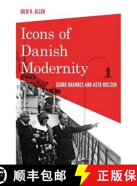 【3-4周达】Icons of Danish Modernity: Georg Brandes & Asta Nielsen [9788763539784]
