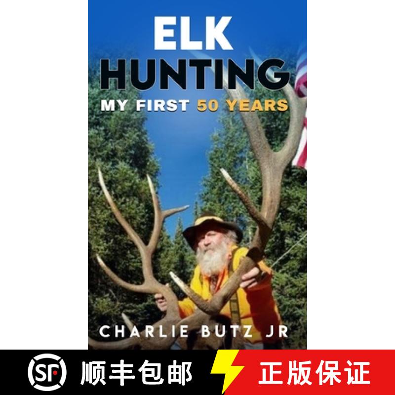 【2-3周达】Elk Hunting: My First 50 Years [9798990366800]