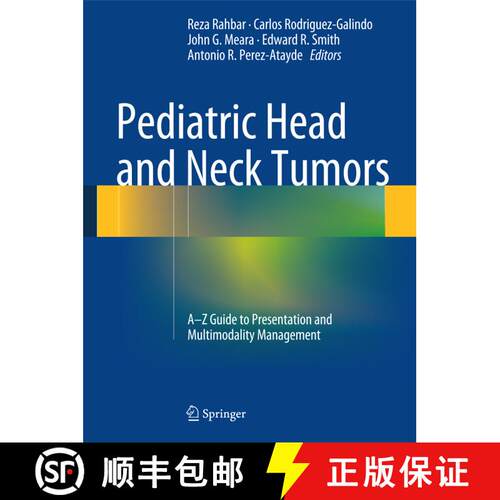 【3-4周达】精装 Pediatric Head and Neck Tumors: A-Z Guide to Presentation and Multimodality Management [9781461487548]