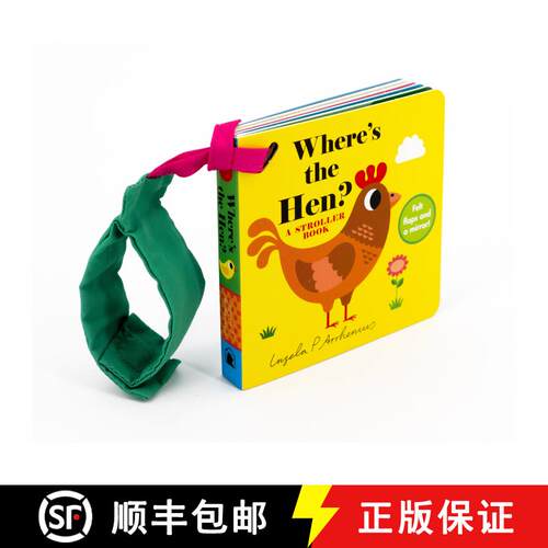 【3-4周达】Where's the Hen?: A Stroller Book: (An Interactive, Sensory Lift-the-Flap Book with Felt F... [9781536235289]