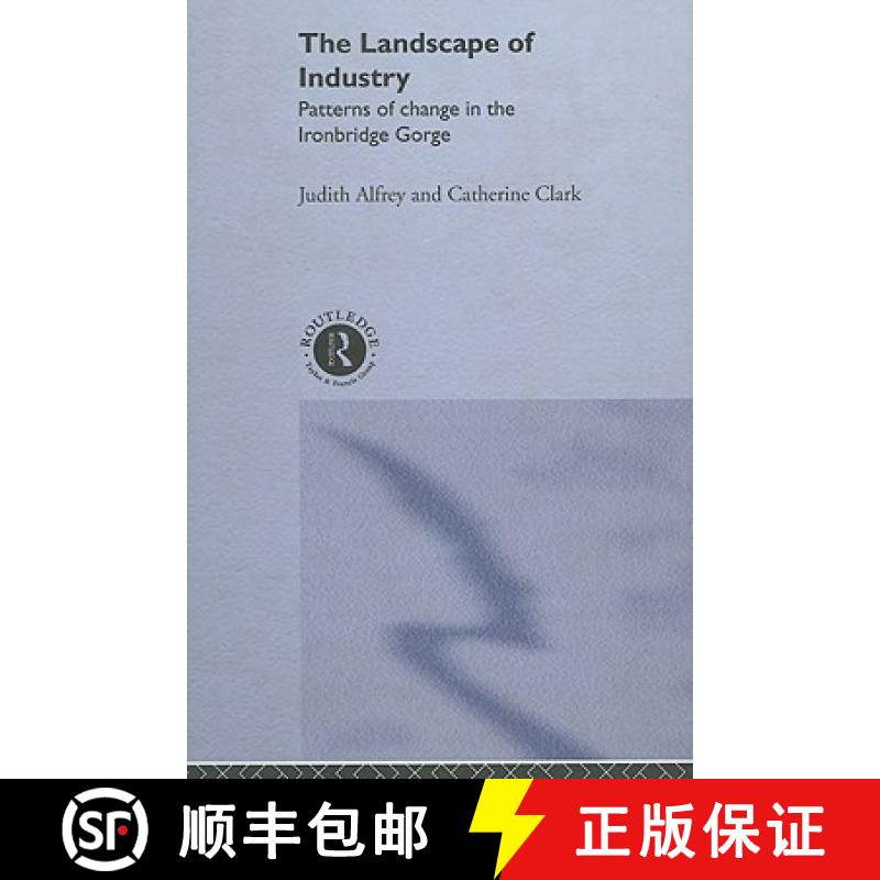 【3-4周达】Landscape of Industry: Patterns of Change in the Ironbridge Gorge [9780415033190]