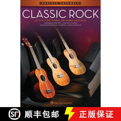 【3-4周达】Classic Rock: 15 Hits for Three or More Ukuleles [9781476823041]