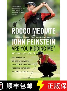 【3-4周达】Are You Kidding Me?: The Story of Rocco Mediate's Extraordinary Battle with Tiger Woods at... [9780316049115]