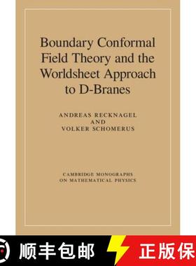 【3-4周达】Boundary Conformal Field Theory and the Worldsheet Approach to D-Branes: - Boundary Confor... [9780521832236]