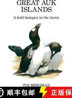 【3-4周达】Great Auk Islands; a field biologist in the Arctic [9781408137864]