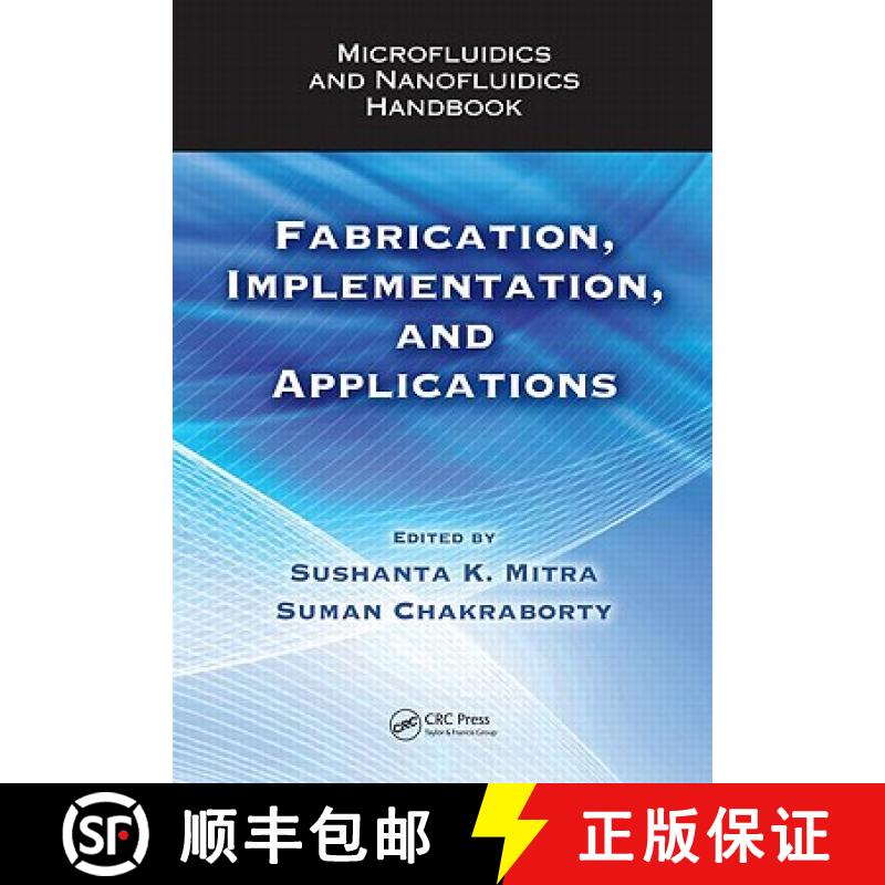 【2-3周达】Microfluidics and Nanofluidics Handbook: Fabrication, Implementation, and Applications - M... [9781439816721]