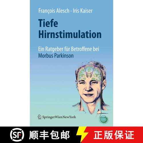 【3-4周达】Tiefe Hirnstimulation: Ein Ratgeber fur Betroffene bei Morbus Parkinson: Ein Ratgeber fur ... [9783709102534]