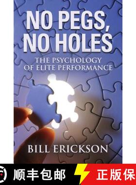 【3-4周达】No Pegs, No Holes: The Psychology of Elite Performance [9781634929325]