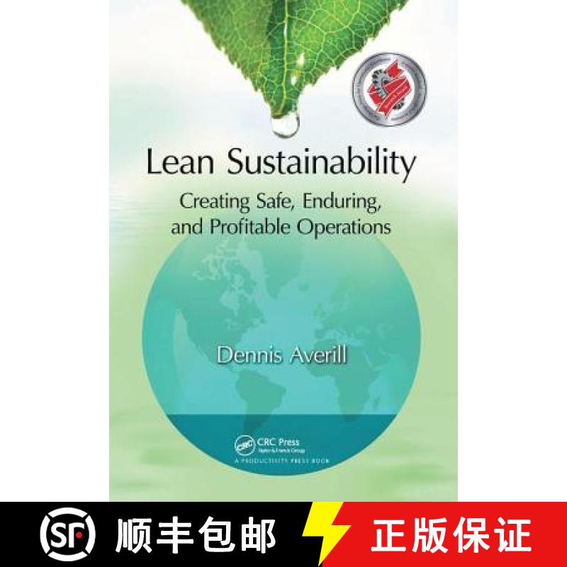 【3-4周达】Lean Sustainability: Creating Safe, Enduring, and Profitable Operations [9781138430938]