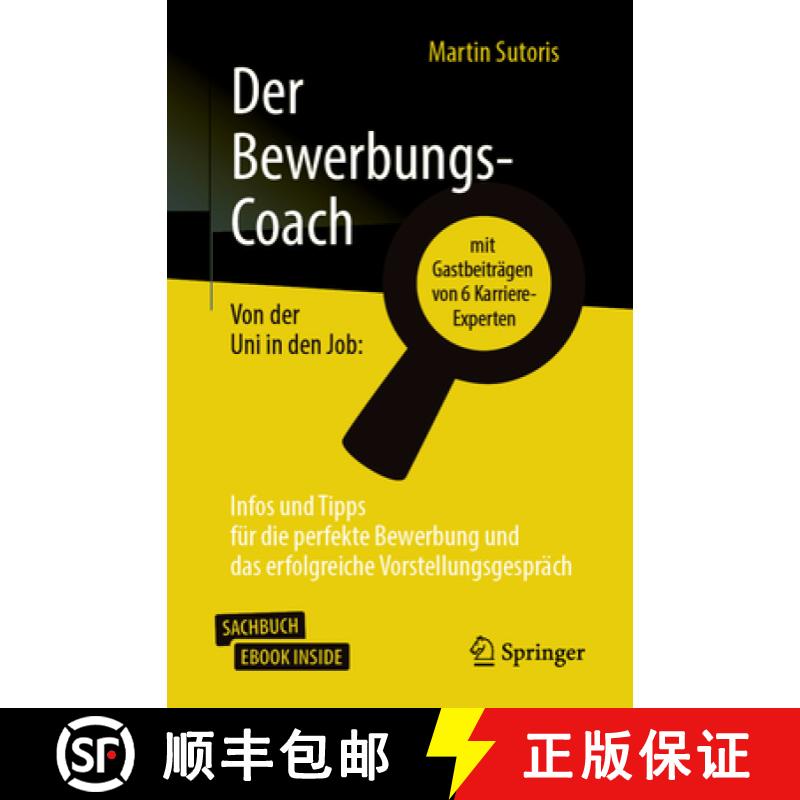 【3-4周达】Der Bewerbungs-Coach: Von Der Uni in Den Job: Infos Und Tipps Für Die Perfekte Bewerbung ... [9783662594575]