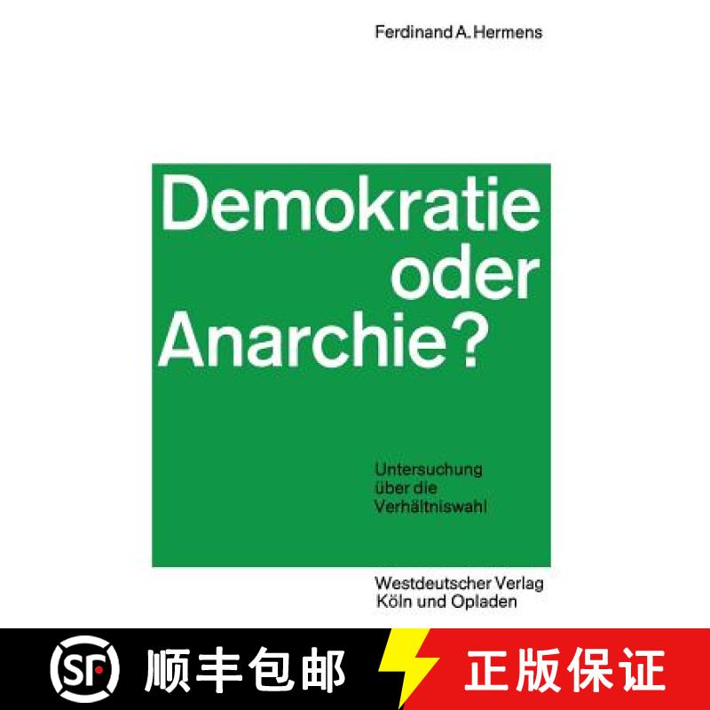 【3-4周达】Demokratie oder Anarchie? : Untersuchung über die Verhältniswahl [9783322979292]