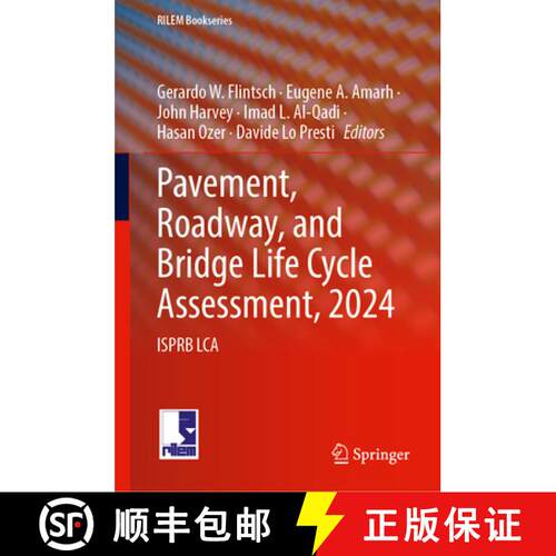 【3-4周达】精装 Pavement, Roadway, and Bridge Life Cycle Assessment 2024 : ISPRB LCA [9783031615849]