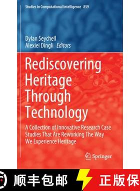 【3-4周达】Rediscovering Heritage Through Technology : A Collection of Innovative Research Case Studi... [9783030361068]