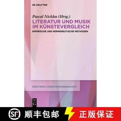 【3-4周达】Literatur und Musik im Künstevergleich：Empirische und hermeneutische Methoden [9783110627886]
