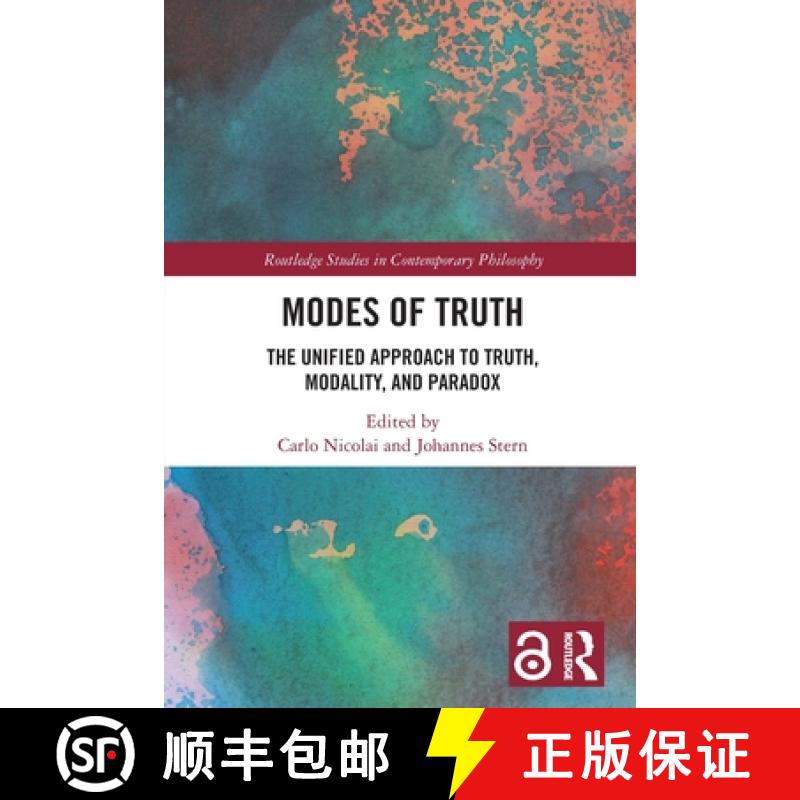 【4周达】Modes of Truth: The Unified Approach to Truth, Modality, and Paradox [9780367688677]