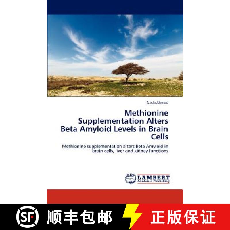 预订 Methionine Supplementation Alters Beta Amyloid Levels in Brain Cells [9783659235122]