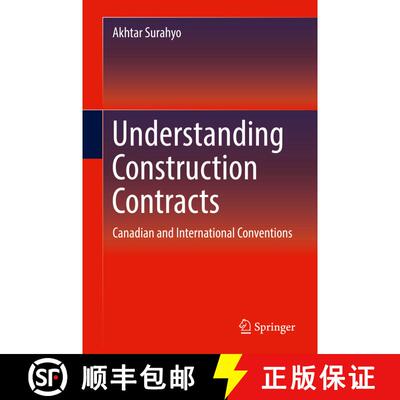 【3-4周达】精装 Understanding Construction Contracts: Canadian and International Conventions (1st ed.... [9783319666846]