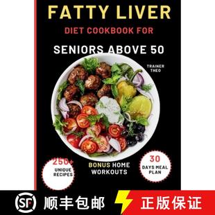 250 Fatty Live Smart Eat Unique 9798330577316 Recipes 3... Seniors Liver With Diet Above Cookbook 预订 Well For