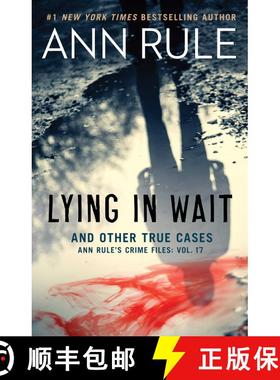 【3-4周达】Lying in Wait: Ann Rule's Crime Files: Vol.17 [9781982138271]