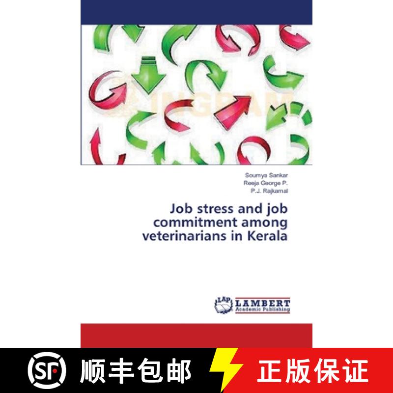 预订 Job stress and job commitment among veterinarians in Kerala [9783659477430]