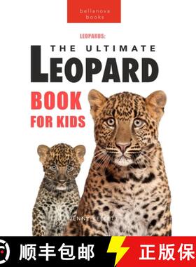 【3-4周达】Leopards The Ultimate Leopard Book for Kids: Leopard Facts, 100+ Amazing Facts, Rosettes &... [9786197695021]