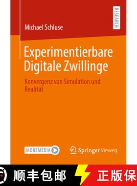 【3-4周达】Experimentierbare Digitale Zwillinge : Konvergenz von Simulation und Realität [9783658444440]